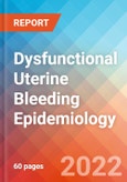 Dysfunctional Uterine Bleeding - Epidemiology Forecast - 2032- Product Image