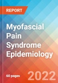 Myofascial Pain Syndrome - Epidemiology Forecast - 2032- Product Image