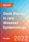 Gene therapy in rare diseases - Epidemiology Forecast - 2032- Product Image
