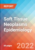 Soft Tissue Neoplasms - Epidemiology Forecast to 2032- Product Image