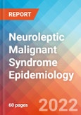 Neuroleptic Malignant Syndrome - Epidemiology Forecast - 2032- Product Image