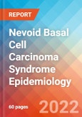 Nevoid Basal Cell Carcinoma Syndrome (NBCCS) - Epidemiology Forecast - 2032- Product Image