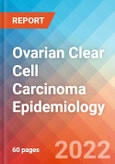 Ovarian Clear Cell Carcinoma - Epidemiology Forecast - 2032- Product Image