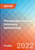 Phosphoglucomutase (PGM 1) Deficiency - Epidemiology Forecast to 2032- Product Image