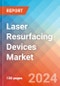 Laser Resurfacing Devices - Market Insights, Competitive Landscape, and Market Forecast - 2030 - Product Image