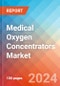 Medical Oxygen Concentrators - Market Insights, Competitive Landscape, and Market Forecast - 2030 - Product Image