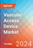 Vascular Access Device - Market Insights, Competitive Landscape, and Market Forecast - 2030- Product Image