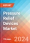 Pressure Relief Devices - Market Insights, Competitive Landscape, and Market Forecast - 2030 - Product Image