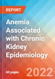 Anemia Associated with Chronic Kidney - Epidemiology Forecast - 2032- Product Image