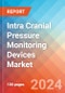 Intra Cranial Pressure (ICP) Monitoring Devices - Market Insights, Competitive Landscape, and Market Forecast - 2030 - Product Image