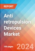 Anti retropulsion Devices - Market Insights, Competitive Landscape, and Market Forecast - 2030- Product Image