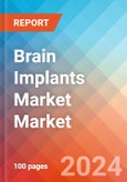 Brain Implants Market - Market Insights, Competitive Landscape, and Market Forecast - 2030- Product Image