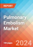 Pulmonary Embolism - Market Insights, Competitive Landscape, and Market Forecast - 2030- Product Image