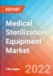 Medical Sterilization Equipment - Market Insights, Competitive Landscape and Market Forecast-2026 - Product Thumbnail Image