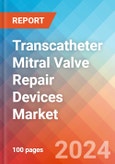 Transcatheter Mitral Valve Repair Devices - Market Insights, Competitive Landscape, and Market Forecast - 2030- Product Image