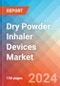Dry Powder Inhaler Devices - Market Insights, Competitive Landscape, and Market Forecast - 2030 - Product Thumbnail Image