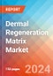 Dermal Regeneration Matrix - Market Insights, Competitive Landscape, and Market Forecast - 2030 - Product Image