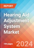 Hearing Aid Adjustment System - Market Insights, Competitive Landscape, and Market Forecast - 2030- Product Image