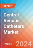 Central Venous Catheters - Market Insights, Competitive Landscape, and Market Forecast - 2030- Product Image