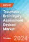 Traumatic Brain Injury (TBI) Assessment Devices - Market Insights, Competitive Landscape, and Market Forecast - 2030 - Product Image