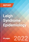 Leigh Syndrome - Epidemiology Forecast to 2032- Product Image