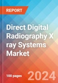 Direct Digital Radiography (DDR) X ray Systems - Market Insights, Competitive Landscape, and Market Forecast - 2030- Product Image