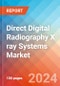 Direct Digital Radiography (DDR) X ray Systems - Market Insights, Competitive Landscape, and Market Forecast - 2030 - Product Image