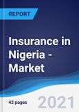 Insurance in Nigeria - Market Summary, Competitive Analysis and Forecast to 2025- Product Image