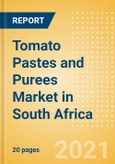 Tomato Pastes and Purees (Seasonings, Dressings and Sauces) Market in South Africa - Outlook to 2025; Market Size, Growth and Forecast Analytics- Product Image