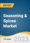 Seasoning & Spices Market Size, Share & Trends Analysis Report By Product (Spices, Herbs, Salt & Salts Substitutes), By Form (Whole, Crushed, Powder), By Distribution Channel, By Region, And Segment Forecasts, 2023 - 2030 - Product Image