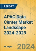 APAC Data Center Market Landscape 2024-2029- Product Image