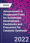 Advancement in Oxygenated Fuels for Sustainable Development. Feedstocks and Precursors for Catalysts Synthesis- Product Image