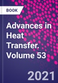 Advances in Heat Transfer. Volume 53- Product Image