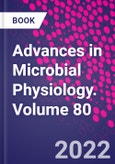 Advances in Microbial Physiology. Volume 80- Product Image