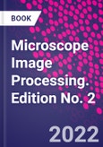 Microscope Image Processing. Edition No. 2- Product Image