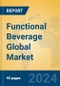 Functional Beverage Global Market Insights 2024, Analysis and Forecast to 2029, by Manufacturers, Regions, Technology, Application - Product Thumbnail Image