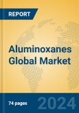 Aluminoxanes Global Market Insights 2024, Analysis and Forecast to 2029, by Manufacturers, Regions, Technology, Application, Product Type- Product Image