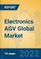 Electronics AGV Global Market Insights 2022, Analysis and Forecast to 2027, by Manufacturers, Regions, Technology, Application, Product Type - Product Thumbnail Image