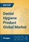Dental Hygiene Product Global Market Insights 2023, Analysis and Forecast to 2028, by Manufacturers, Regions, Technology, Application, Product Type - Product Image
