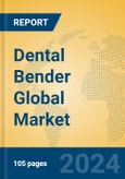 Dental Bender Global Market Insights 2024, Analysis and Forecast to 2029, by Manufacturers, Regions, Technology, Application, Product Type- Product Image