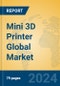 Mini 3D Printer Global Market Insights 2024, Analysis and Forecast to 2029, by Manufacturers, Regions, Technology, Application - Product Thumbnail Image