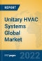 Unitary HVAC Systems Global Market Insights 2022, Analysis and Forecast to 2027, by Manufacturers, Regions, Technology, Application, Product Type - Product Thumbnail Image