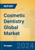 Cosmetic Dentistry Global Market Insights 2024, Analysis and Forecast to 2029, by Manufacturers, Regions, Technology, Application- Product Image