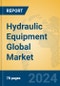 Hydraulic Equipment Global Market Insights 2024, Analysis and Forecast to 2029, by Manufacturers, Regions, Technology, Application, and Product Type - Product Thumbnail Image