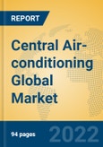 Central Air-conditioning Global Market Insights 2022, Analysis and Forecast to 2027, by Manufacturers, Regions, Technology, Application, Product Type- Product Image