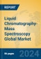 Liquid Chromatography-Mass Spectroscopy Global Market Insights 2024, Analysis and Forecast to 2029, by Manufacturers, Regions, Technology, Application, Product Type - Product Thumbnail Image
