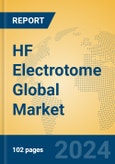 HF Electrotome Global Market Insights 2024, Analysis and Forecast to 2029, by Manufacturers, Regions, Technology, Application, Product Type- Product Image