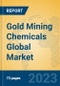 Gold Mining Chemicals Global Market Insights 2023, Analysis and Forecast to 2028, by Manufacturers, Regions, Technology, Application, Product Type - Product Thumbnail Image