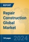 Repair Construction Global Market Insights 2024, Analysis and Forecast to 2029, by Manufacturers, Regions, Technology, Application, Product Type - Product Image