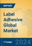 Label Adhesive Global Market Insights 2024, Analysis and Forecast to 2029, by Manufacturers, Regions, Technology, Application, Product Type- Product Image